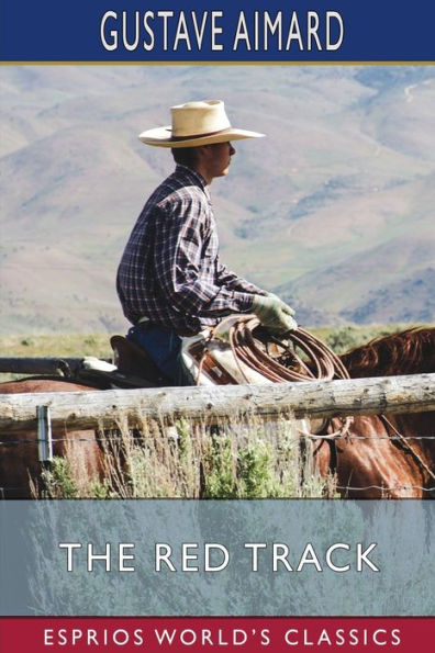 The Red Track (Esprios Classics): A Story of Social Life Mexico