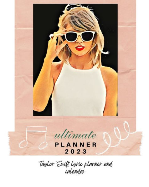 Taylor Swift 2023 Ultimate Planner