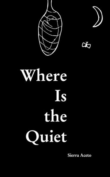 Where Is the Quiet: Surviving Mental Illness Through Poetry
