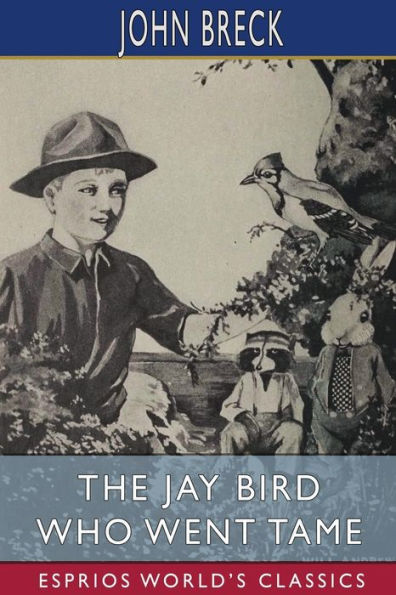 The Jay Bird Who Went Tame (Esprios Classics): Illustrated by William T. Andrews