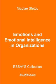Title: Emotions and Emotional Intelligence in Organizations, Author: Nicolae Sfetcu