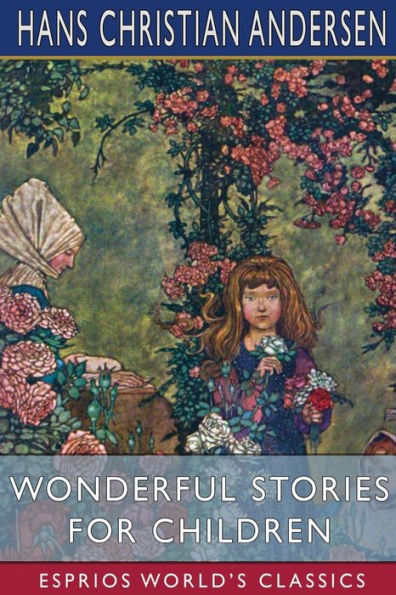 Wonderful Stories for Children (Esprios Classics)