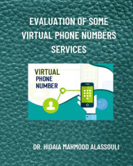 Title: Evaluation of Some Virtual Phone Numbers Services, Author: Hidaia Mahmood Alassouli