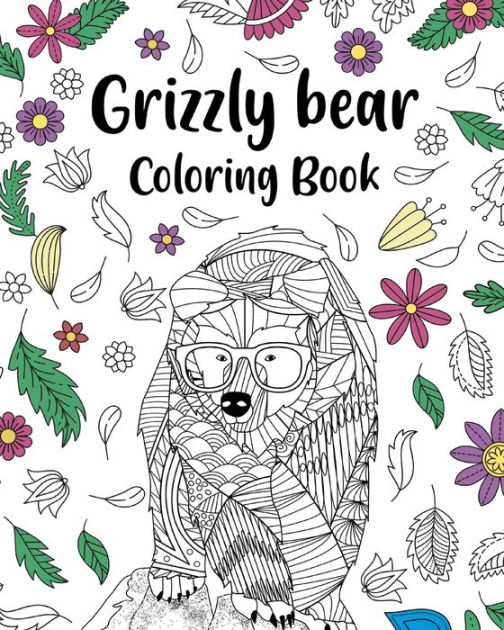 Grizzly Bear Coloring Book: Adult Crafts & Hobbies Coloring Books ...