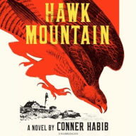 Title: Hawk Mountain: A Novel, Author: Conner Habib