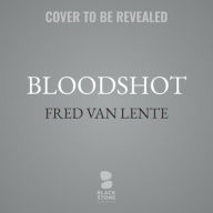 Title: Bloodshot, Author: Fred Van Lente