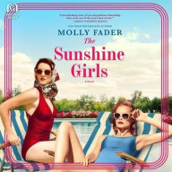 Title: The Sunshine Girls: A Novel, Author: Molly Fader