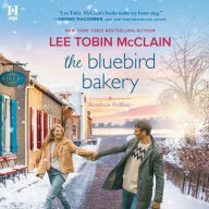 Title: The Bluebird Bakery, Author: Lee Tobin McClain