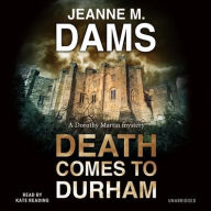 Title: Death Comes to Durham, Author: Jeanne M. Dams