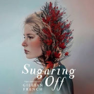 Title: Sugaring Off, Author: Gillian French