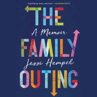 Title: The Family Outing: A Memoir, Author: Jessi Hempel