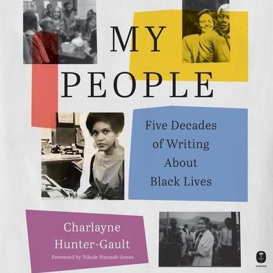 My People: Five Decades of Writing About Black Lives