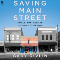 Title: Saving Main Street: Small Business in the Time of COVID-19, Author: Gary Rivlin