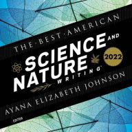Title: The Best American Science and Nature Writing 2022, Author: Ayana Johnson