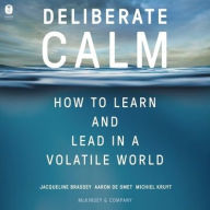 Title: Deliberate Calm: How to Learn and Lead in a Volatile World, Author: Jacqueline Brassey