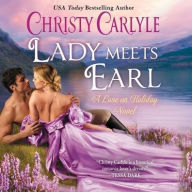 Title: Lady Meets Earl: A Love on Holiday Novel, Author: Christy Carlyle