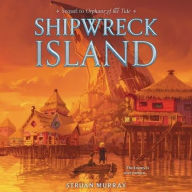 Title: Orphans of the Tide #2: Shipwreck Island, Author: Struan Murray