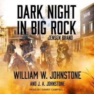 Title: Dark Night in Big Rock, Author: William W. Johnstone