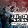 Justice Rising: Robert Kennedy's America in Black and White