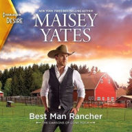 Title: Best Man Rancher, Author: Maisey Yates