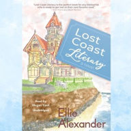 Title: Lost Coast Literary, Author: Ellie Alexander