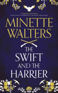 Title: The Swift and the Harrier, Author: Minette Walters