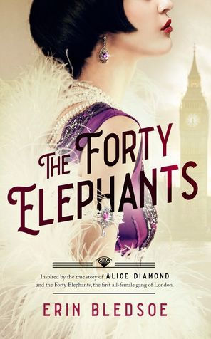 The Forty Elephants: A Novel