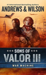 Title: Sons of Valor III: War Machine, Author: Brian Andrews