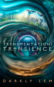 Kindle ebook download Transmentation Transience: Or, an Accession to the People's Council for Nine Thousand Worlds  MOBI PDF