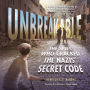 Unbreakable: The Spies Who Cracked the Nazis' Secret Code