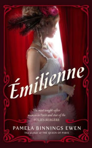 Title: Émilienne (Large Print): A Novel of Belle Époque Paris, Author: Pamela Binnings Ewen