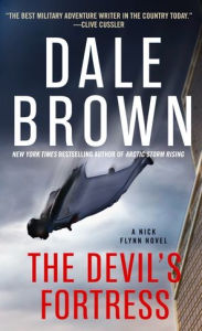 Title: The Devil's Fortress, Author: Dale Brown