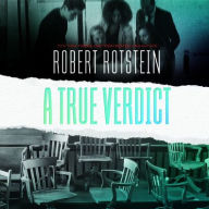 Title: A True Verdict, Author: Robert Rotstein