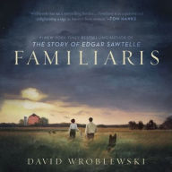 Title: Familiaris, Author: David Wroblewski