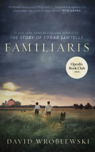 Ebooks download german Familiaris (Oprah's Book Club) 9798874868604 RTF MOBI iBook (English literature) by David Wroblewski