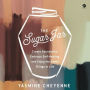 The Sugar Jar: Create Boundaries, Embrace Self-Healing, and Enjoy the Sweet Things in Life