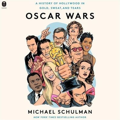 Oscar Wars: A History of Hollywood in Gold, Sweat, and Tears