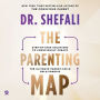 The Parenting Map: Step-by-Step Solutions to Consciously Create the Ultimate Parent-Child Relationship