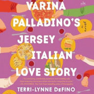 Title: Varina Palladino's Jersey Italian Love Story: A Novel, Author: Terri-Lynne DeFino