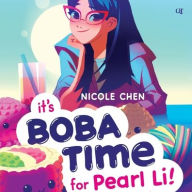 Title: It's Boba Time for Pearl Li!, Author: Nicole Chen