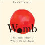 Womb: The Inside Story of Where We All Began