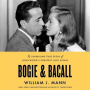 Bogie & Bacall: The Surprising True Story of Hollywood's Greatest Love Affair