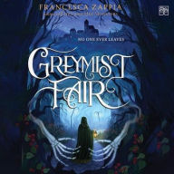 Title: Greymist Fair, Author: Francesca Zappia