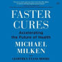 Faster Cures: Accelerating the Future of Health