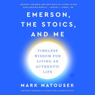 Title: Lessons from an American Stoic: How Emerson Can Change Your Life, Author: Mark Matousek
