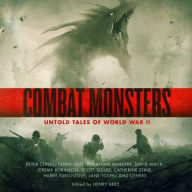 Title: Combat Monsters: Untold Tales of World War II , Author: Henry Herz