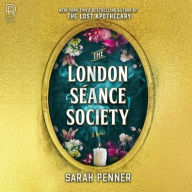 Title: The London Séance Society, Author: Sarah Penner