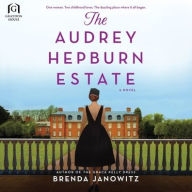 Title: The Audrey Hepburn Estate: A Novel, Author: Brenda Janowitz
