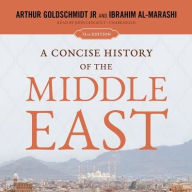 Title: A Concise History of the Middle East: 13th Edition, Author: Arthur Goldschmidt