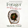 Forager: Field Notes for Surviving a Family Cult: A Memoir